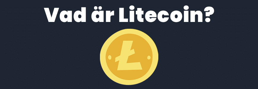 Vad är Litecoin?